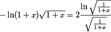 -\ln(1+x)\sqrt{1+x} = 2\dfrac{\ln\sqrt{\frac1{1+x}}}{\sqrt{\frac1{1+x}}}